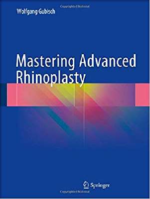 Mastering Advanced Rhinoplasty