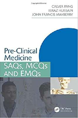 Pre-Clinical Medicine: SAQs, MCQs and EMQs 