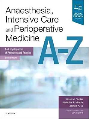 Anaesthesia, Intensive Care and Perioperative Medicine A-Z