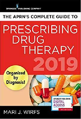 The APRN’s Complete Guide to Prescribing Drug Therapy