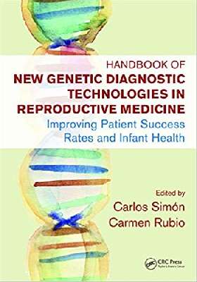 Handbook of New Genetic Diagnostic Technologies in Reproductive Medicine