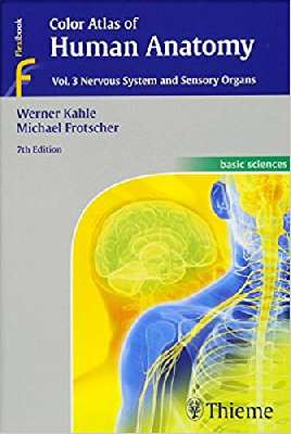 Color Atlas of Human Anatomy – vol. 3 : Nervous System and Sensory Organs