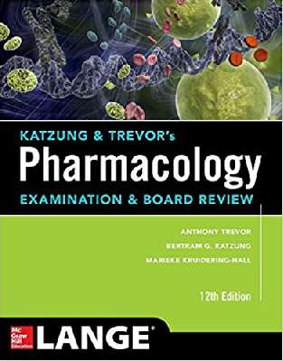 Katzung & Trevor’s Pharmacology Examination and Board Review