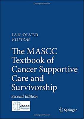 The MASCC Textbook of Cancer Supportive Care and Survivorship