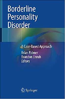 Borderline Personality Disorder: A Case-Based Approach