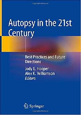 Autopsy in the 21st Century: Best Practices and Future Directions