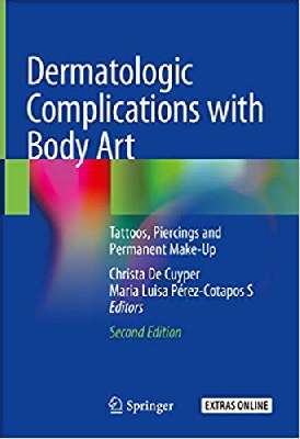 Dermatologic Complications with Body Art: Tattoos, Piercings and Permanent Make-Up