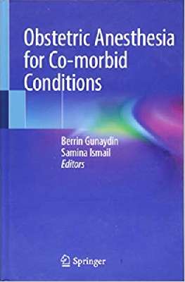 Obstetric Anesthesia for Co-morbid Conditions