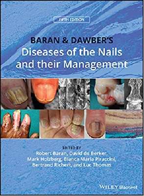 Baran and Dawber's Diseases of the Nails and their Management 