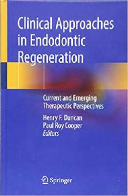 Clinical Approaches in Endodontic Regeneration: Current and Emerging Therapeutic Perspectives