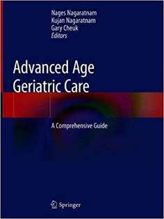 Advanced Age Geriatric Care: A Comprehensive Guide