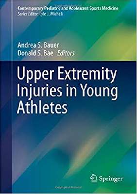Upper Extremity Injuries in Young Athletes (Contemporary Pediatric and Adolescent Sports Medicine)