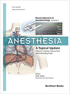 Anesthesia: A Topical Update – Thoracic, Cardiac, Neuro, ICU, and Interesting Cases