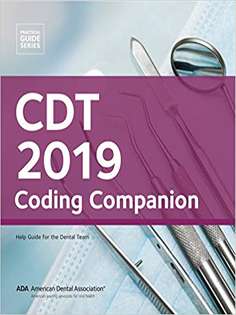 CDT 2019 Coding Companion: Help Guide for the Dental Team (Practical Guide)