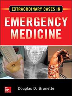 Extraordinary Cases in Emergency Medicine 