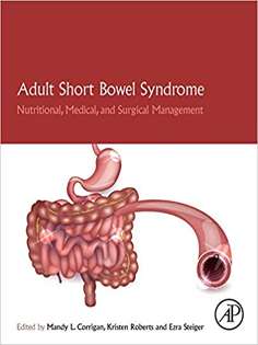 Adult Short Bowel Syndrome: Nutritional, Medical, and Surgical Management