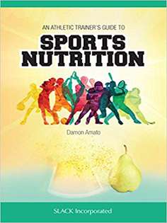 An Athletic Trainers’ Guide to Sports Nutrition 