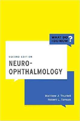 Neuro-Ophthalmology (What Do I Do Now) 