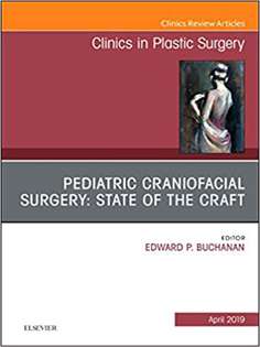 Pediatric Craniofacial Surgery: State of the Craft, An Issue of Clinics in Plastic Surgery (The Clinics: Surgery)