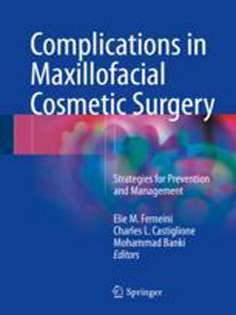 Complications in Maxillofacial Cosmetic Surgery: Strategies for Prevention and Management