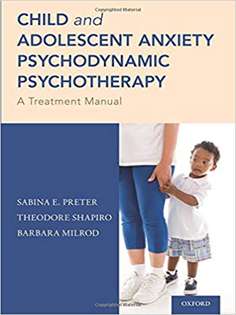 Child and Adolescent Anxiety Psychodynamic Psychotherapy: A Treatment Manual