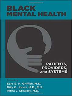 Black Mental Health: Patients, Providers, and Systems 