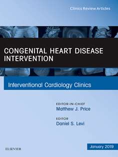 Congenital Heart Disease Intervention An Issue of Interventional Cardiology Clinics