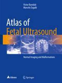 Atlas of Fetal Ultrasound: Normal Imaging and Malformations