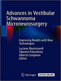 Advances in Vestibular Schwannoma Microneurosurgery: Improving Results with New Technologies