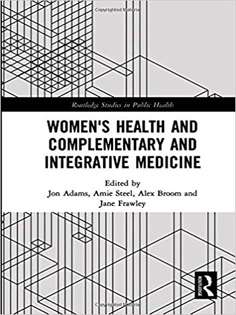 Women's Health and Complementary and Integrative Medicine (Routledge Studies in Public Health)