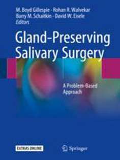 Gland-Preserving Salivary Surgery: A Problem-Based Approach