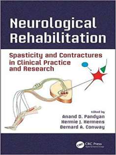 Neurological Rehabilitation Spasticity and Contractures in Clinical Practice and Research