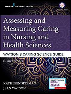 Assessing and Measuring Caring in Nursing and Health Sciences