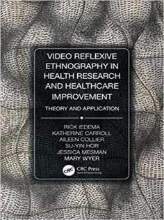 Video-Reflexive Ethnography in Health Research and Healthcare Improvement 