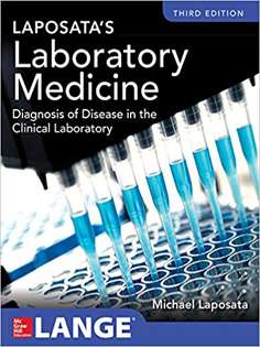 Laposata's Laboratory Medicine Diagnosis of Disease in Clinical Laboratory