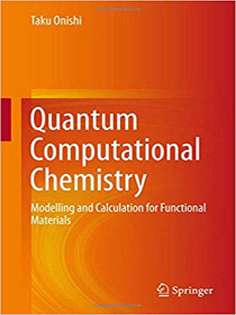 Quantum Computational Chemistry: Modelling and Calculation for Functional Materials