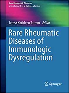 Rare Rheumatic Diseases of Immunologic Dysregulation