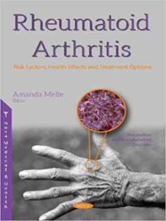 Rheumatoid Arthritis: Risk Factors, Health Effects and Treatment Options