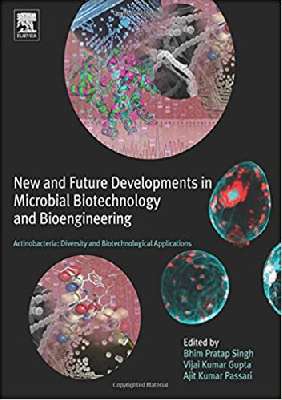 New and Future Developments in Microbial Biotechnology and Bioengineering