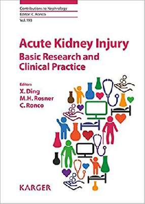 Acute Kidney Injury - Basic Research and Clinical Practice (Contributions to Nephrology, Vol. 193)