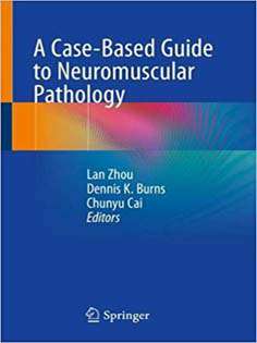 A Case-Based Guide to Neuromuscular Pathology