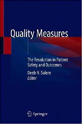 Quality Measures: The Revolution in Patient Safety and Outcomes