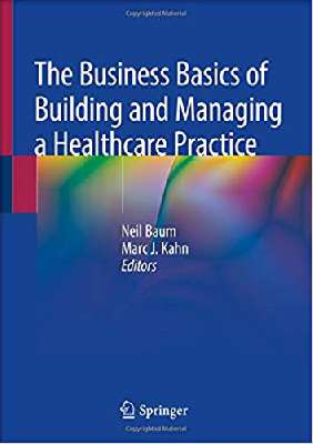 The Business Basics of Building and Managing a Healthcare Practice