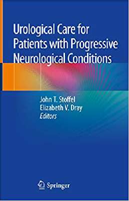 Urological Care for Patients with Progressive Neurological Conditions
