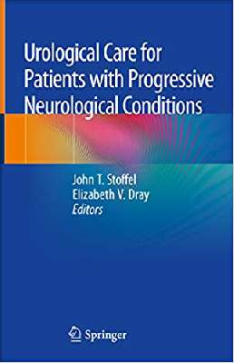 Urological Care for Patients with Progressive Neurological Conditions