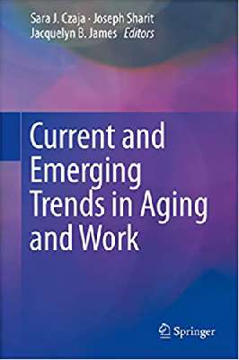 Current and Emerging Trends in Aging and Work