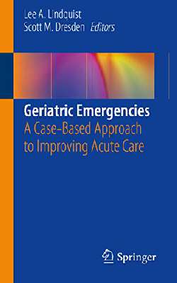 Geriatric Emergencies: A Case-Based Approach to Improving Acute Care