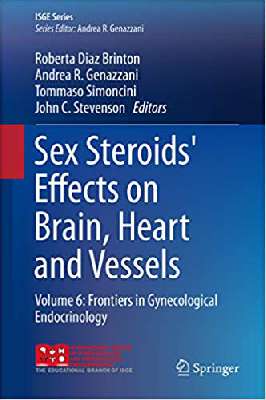 Sex Steroids' Effects on Brain, Heart and Vessels: Volume 6