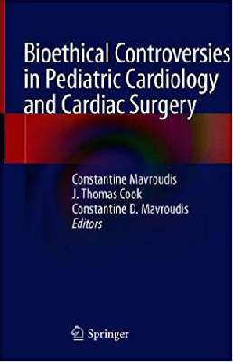 Bioethical Controversies in Pediatric Cardiology and Cardiac Surgery