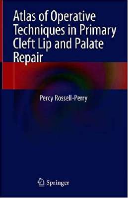 Atlas of Operative Techniques in Primary Cleft Lip and Palate Repair